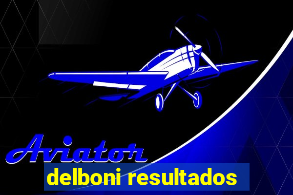 delboni resultados